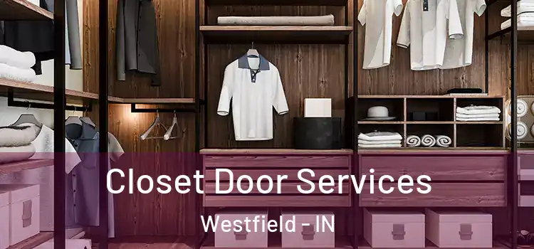  Closet Door Services Westfield - IN