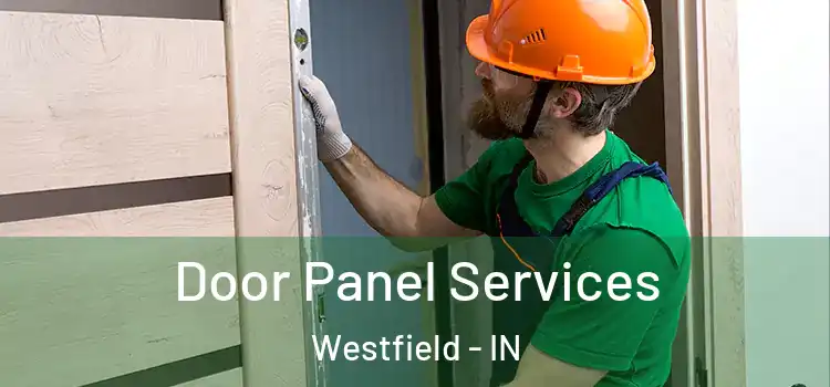  Door Panel Services Westfield - IN