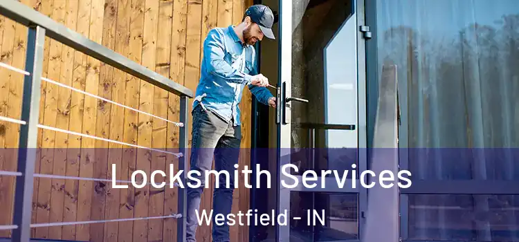  Locksmith Services Westfield - IN