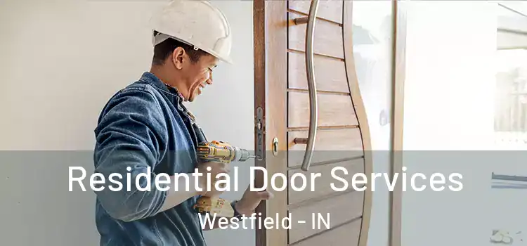  Residential Door Services Westfield - IN